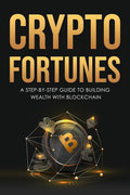 Crypto Fortunes – Digital Cryptocurrency & Blockchain Wealth Guide Ebook