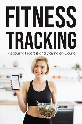 Fitness Tracking – Digital Guide to Monitor & Achieve Your Fitness Goals