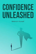 Confidence Unleashed