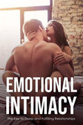 Emotional Intimacy – Digital Guide to Deeper Connection & Relationships