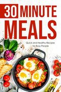 30 Minute Meals
