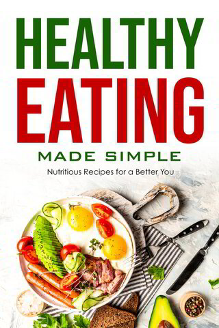 Healthy Eating Made Simple | Healthy Meal Guide